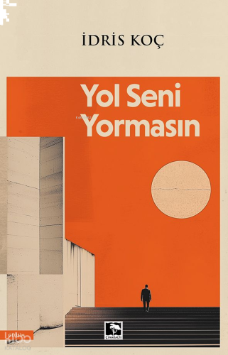 Yol Seni Yormasın | benlikitap.com