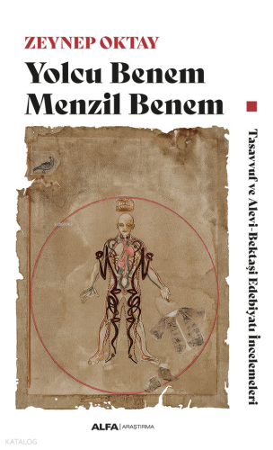 Yolcu Benem Menzil Benem;Tasavvuf ve Alevi-Bektaşi Edebiyatı İncelemeleri