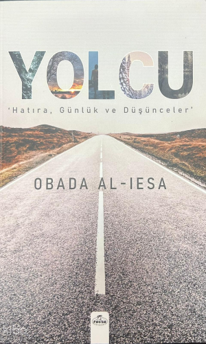 Yolcu;Hatıra, Günlük ve Düşünceler