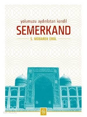 Yolumuzu Aydınlatan Kandil Semerkand