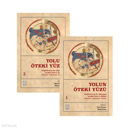 Yolun Öteki Yüzü (2 Cilt);Disiplinlerarası Bir Yaklaşımla Seyahat Tari