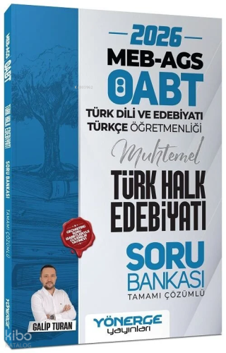 Yönerge 2026 ÖABT MEB-AGS Türk Dili Edebiyatı ve Türkçe Öğretmenliği Türk Halk Edebiyatı Soru Bankası Çözümlü