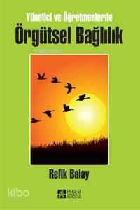 Yönetici ve Öğretmenlerde Örgütsel Bağlılık | benlikitap.com