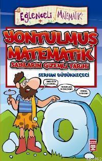 Yontulmuş Matematik; Sayıların Gizemli Tarihi