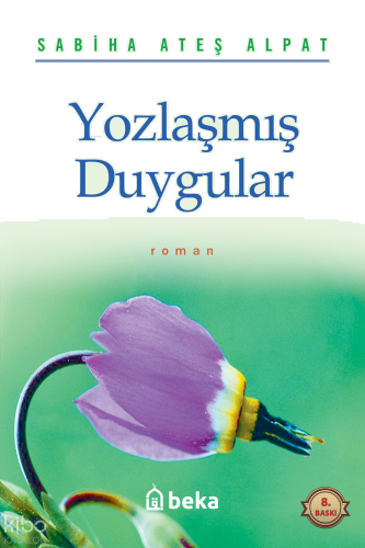 Yozlaşmış Duygular | benlikitap.com
