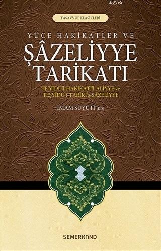 Yüce Hakikatler ve Şazeliyye Tarikatı | benlikitap.com