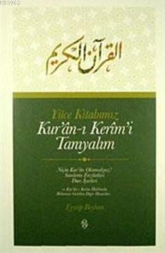 Yüce Kitabımız Kur'an-ı Kerim'i Tanıyalım | benlikitap.com