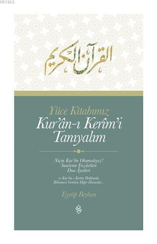 Yüce Kitabımız Kur'an-ı Kerim'i Tanıyalım | benlikitap.com