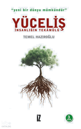 Yüceliş - İnsanlığın Tekamülü; Yeni Bir Dünya Mümkündür | benlikitap.c