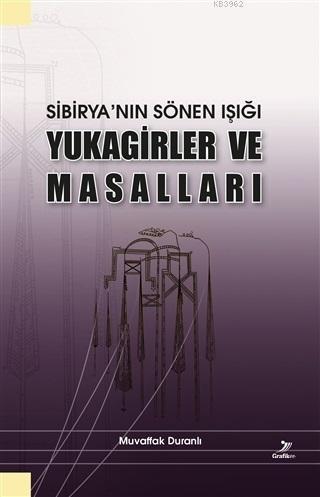 Yukagirler ve Masalları Sibirya'nın Sönen Işığı