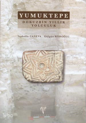 Yumuktepe - Dokuzbin Yıllık Yolculuk | benlikitap.com