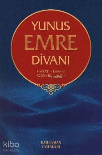 Yunus Emre Divanı Hayatı Divanı Sözlük İlaveli