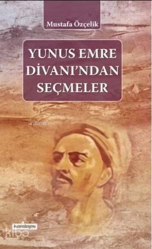 Yunus Emre Divanından Seçmeler