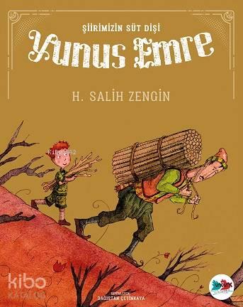 Yunus Emre; Şiirimizin Süt Dişi