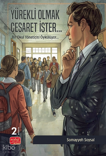 Yürekli Olmak Cesaret İster;Bir Okul Yöneticisi Öykülüyor