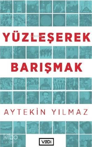 Yüzleşerek Barışmak | benlikitap.com