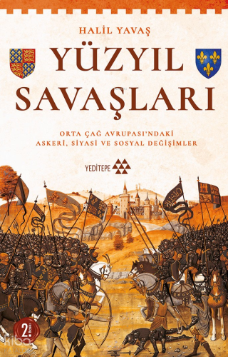 Yüzyıl Savaşları;Orta Çağ Avrupası'ndaki Askerî, Siyasi ve Sosyal Değişimler