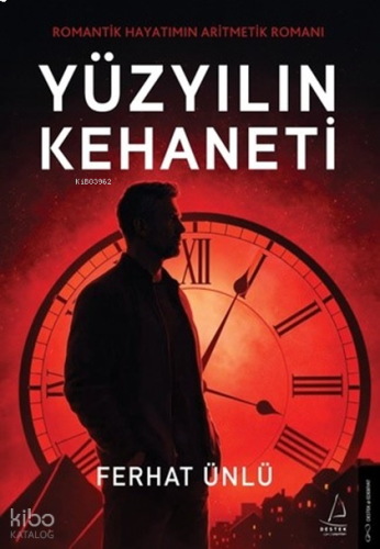 Yüzyılın Kehaneti;Romantik Hayatımın Aritmatik Romanı | benlikitap.com