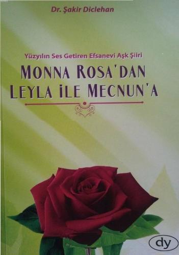 Yüzyılın Ses Getiren Efsanevi Aşk Şiiri Monna Rosa'dan Leyla İle Mecnu