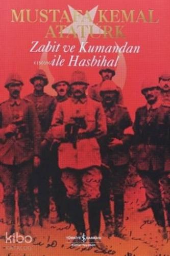 Zabit ve Kumandan ile Hasbihal | benlikitap.com