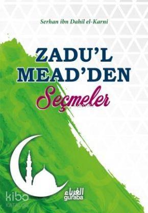 Zadu'l Mead'den Seçmeler | benlikitap.com