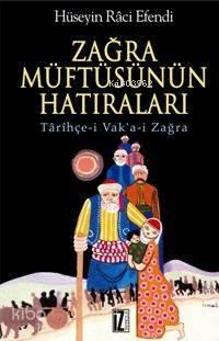 Zağra Müftüsünün Hatıraları; Tarihçe-i Vak'a-i Zağra