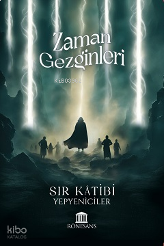 Zaman Gezginleri ;Sır Katibi - Yepyeniciler