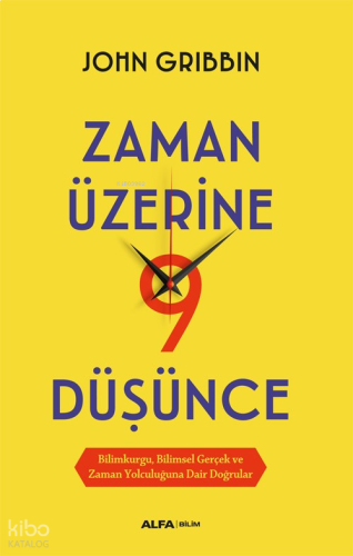 Zaman Üzerine Dokuz Düşünce;Bilimkurgu, Bilimsel Gerçek ve Zaman Yolcu