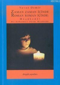 Zaman Zaman İçinde Roman Roman İçinde: Müşâhedât; Bir Üst Kurmaca Olar