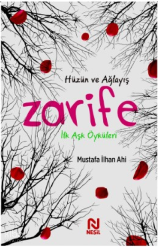 Zarife ;İlk Aşk Öyküleri