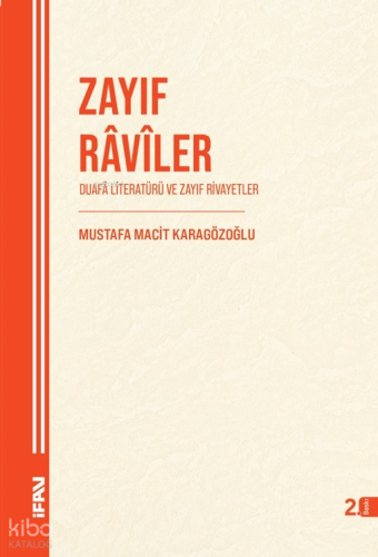 Zayıf Raviler; Duafa Literatürü ve Zayıf Rivayetler