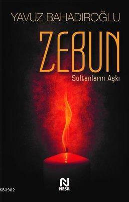 Zebun Sultanların Aşkı | benlikitap.com