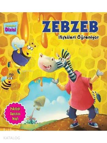 Zebzeb İlişkileri Öğreniyor; Yetenekler Dizisi | benlikitap.com