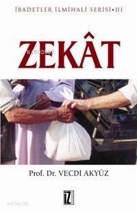 Zekât; İbadetler İlmihali Serisi Iıı