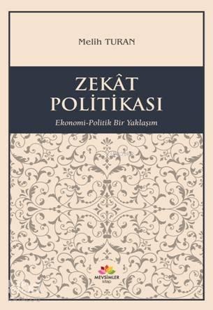 Zekat Politikası; Ekonomi-Politik Yaklaşım