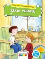 Zekat Vermek; Elif ile Emre Dinimizi Öğreniyor | benlikitap.com