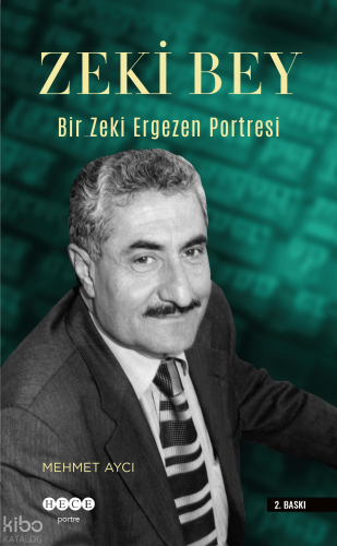 Zeki Bey;Bir Zeki Ergezen Portresi