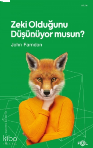 Zeki Olduğunu Düşünüyor musun? | benlikitap.com