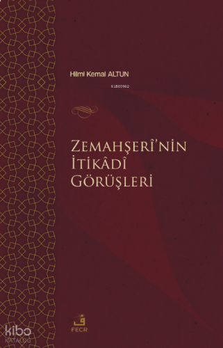 Zemahşerî’nin İtikâdî Görüşleri