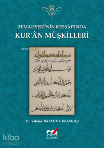 Zemahşerî’nin Keşşâf’ında Kur’ân Müşkilleri