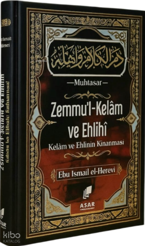 Zemmul Kelam ve Ehlihi ;Kelam ve Ehlinin Kınanması
