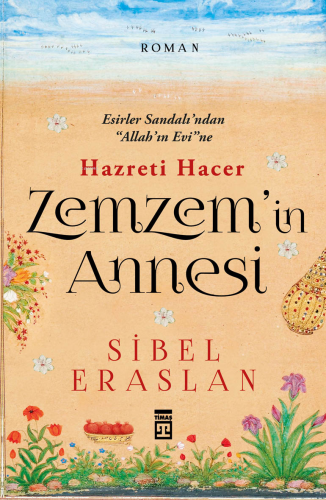 Zemzem'in Annesi Hazreti Hacer | benlikitap.com