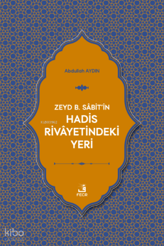 Zeyd b. Sâbit'in Hadis Rivâyetindeki Yeri