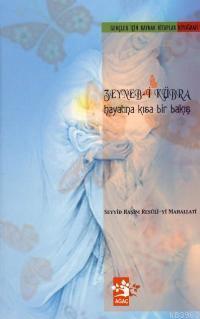 Zeyneb-i Kübra Hayatına Kısa Bir Bakış