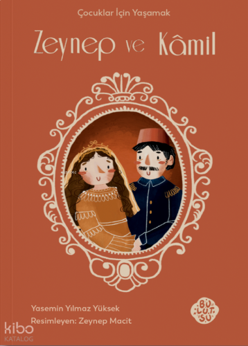 Zeynep ve Kâmil;Çocuklar İçin Yaşamak | benlikitap.com