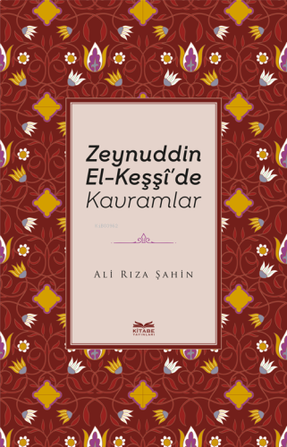 Zeynuddin El-Keşşî’de Kavramlar | benlikitap.com