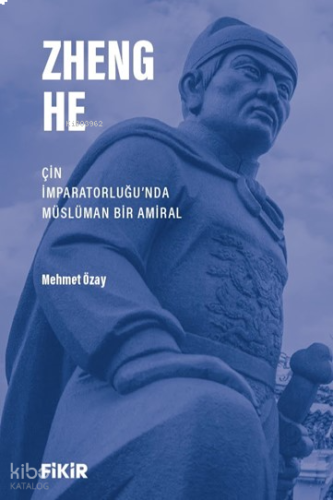 Zheng He & Çin İmparatorluğu’nda Müslüman Bir Amiral