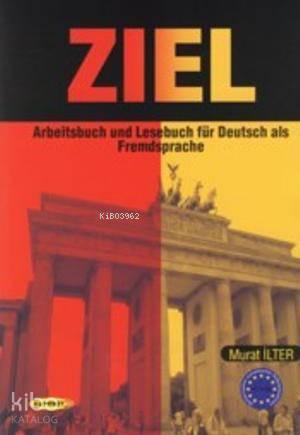 Ziel : Arbeitsbuch und Lesebuch für Deutsch als Fremdsprache