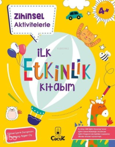 Zihinsel Aktivitelerle - İlk Etkinlik Kitabım - 4+ Yaş | benlikitap.co