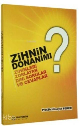 Zihnin Donanımı Zihinleri Zorlayan Dini Sorular ve Cevaplar | benlikit